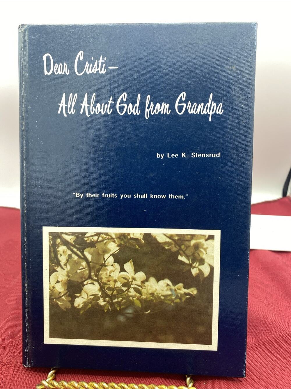 “Dear Cristi All About God from Grandpa” Lee K Stensrud 1979 Signed Copy